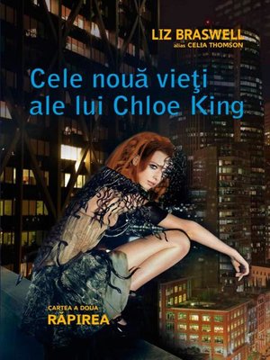 cover image of Cele nouă vieți ale lui Chloe King. Cartea a doua--Răpirea